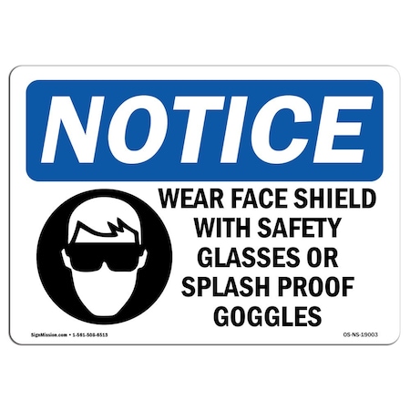 Signmission OSHA Sign, Wear Face Shield W/ W/, 14in X 10in Decal, 14" W, 10" H, Landscape, OS-NS-D-1014-L-19003 OS-NS-D-1014-L-19003